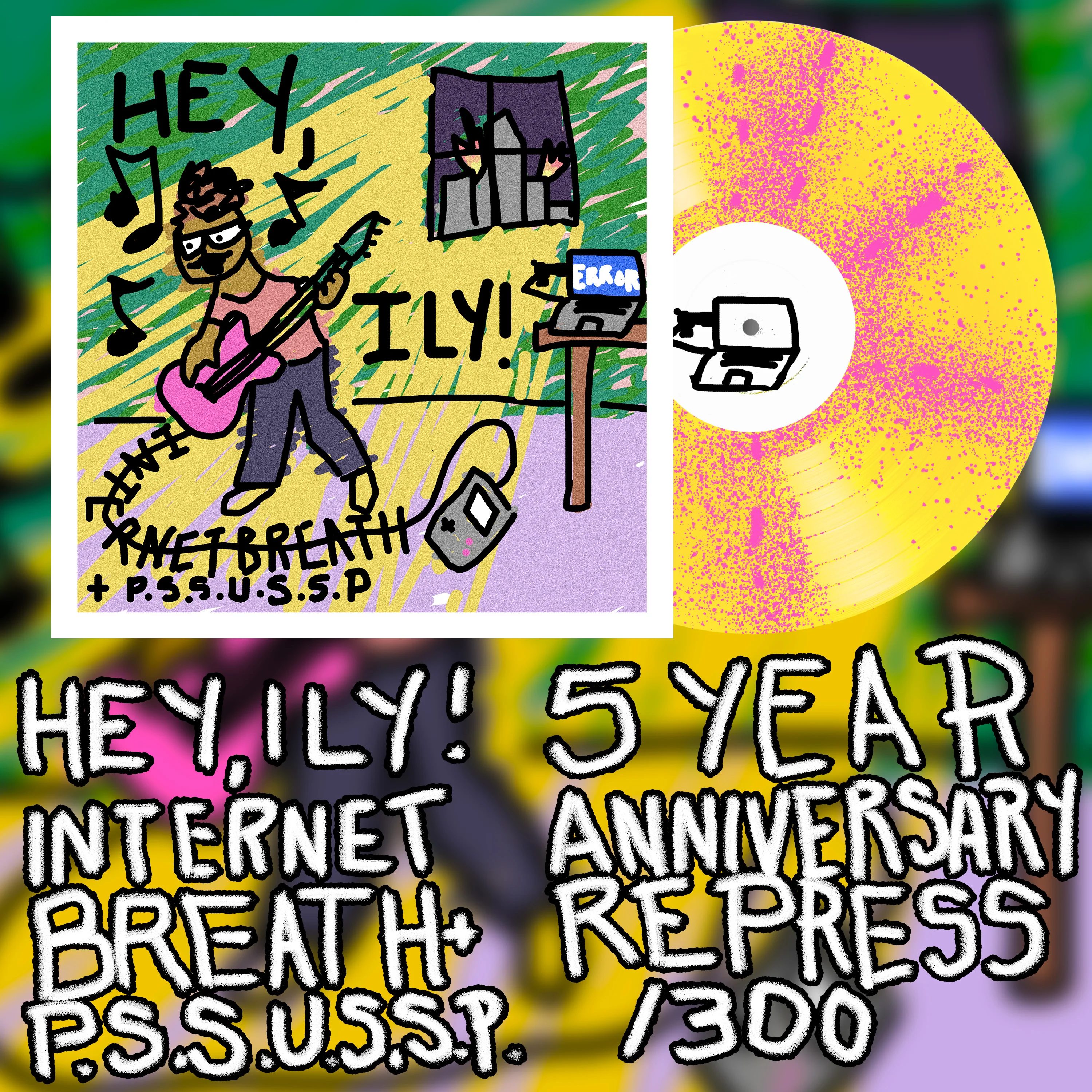 Hey, Ily! - "Internet Breath/P.S.S.U.S.S.P." 5 Year Anniversary Vinyl (Repress)