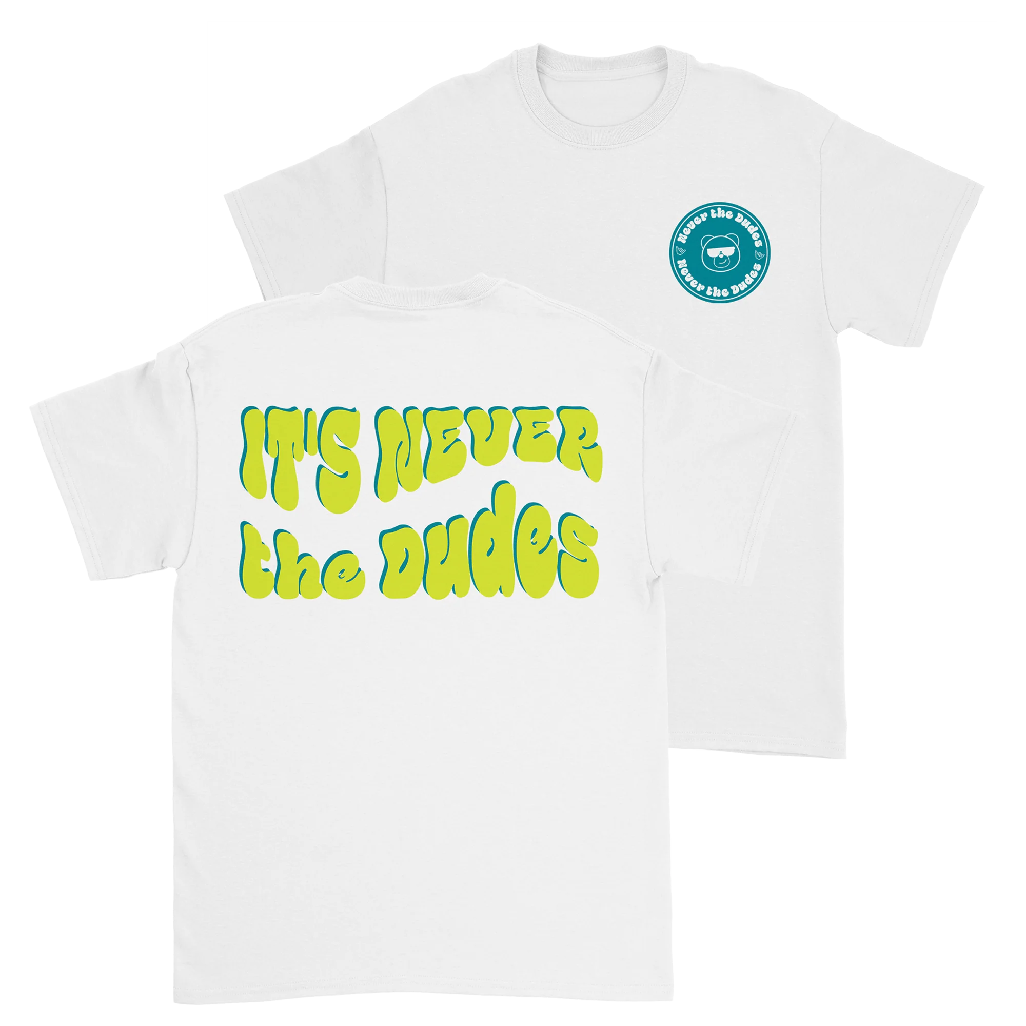 Never The Dudes T-Shirt - White