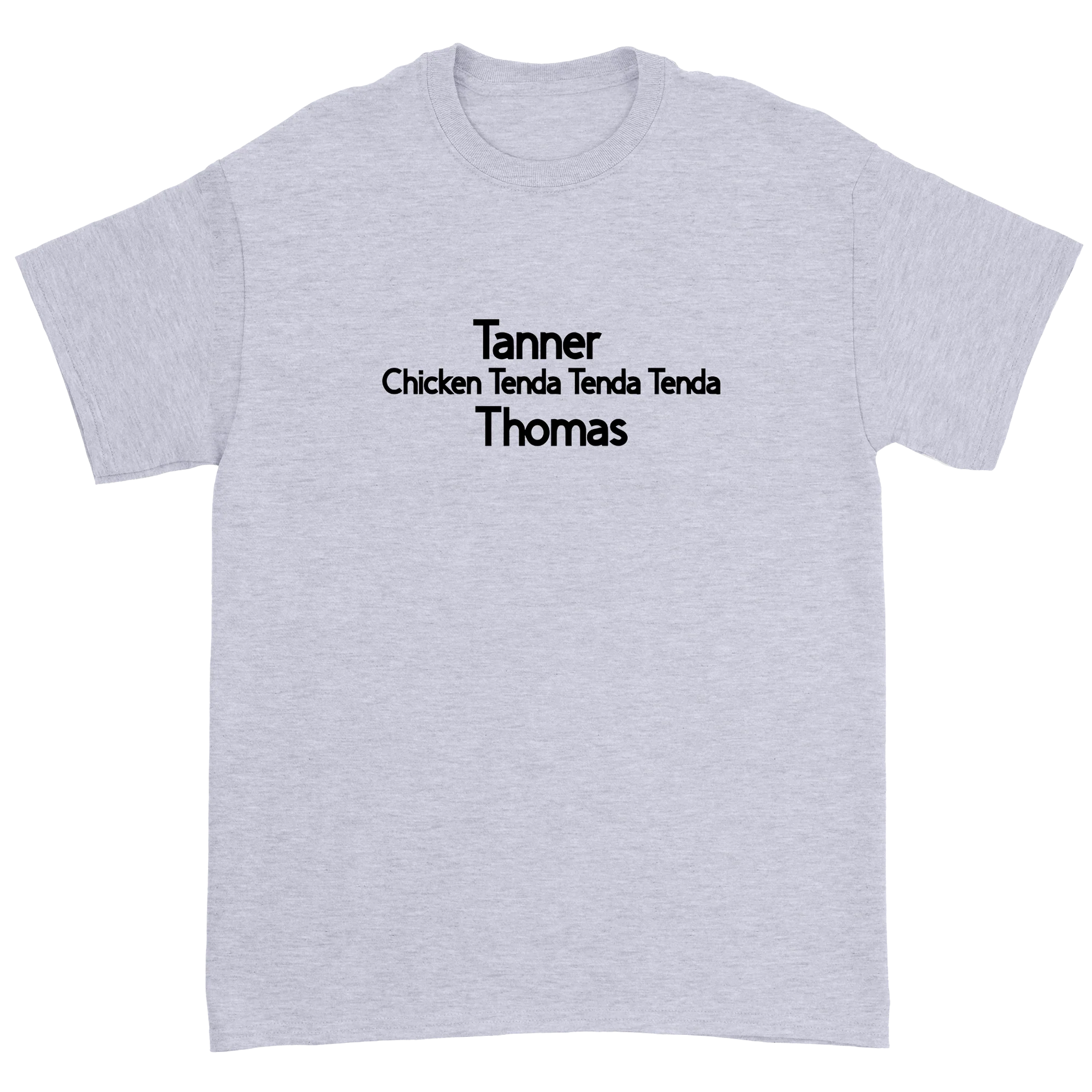 Tanner Thomas - Chicken Tenda T-Shirt - Grey